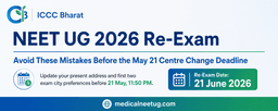 NEET UG 2026 Re-Exam: Avoid These Mistakes Before the May 21 Centre Change Deadline
